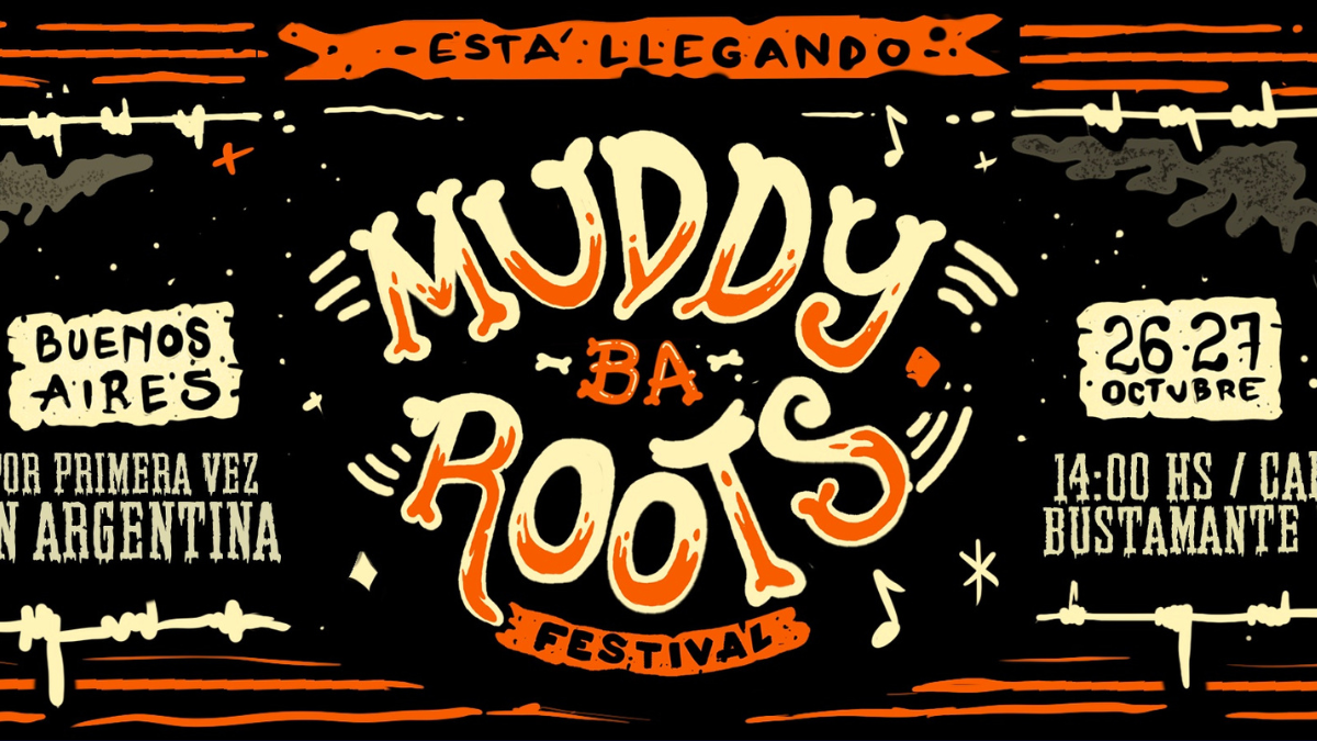 ¡Llega Muddy Roots a Buenos Aires!