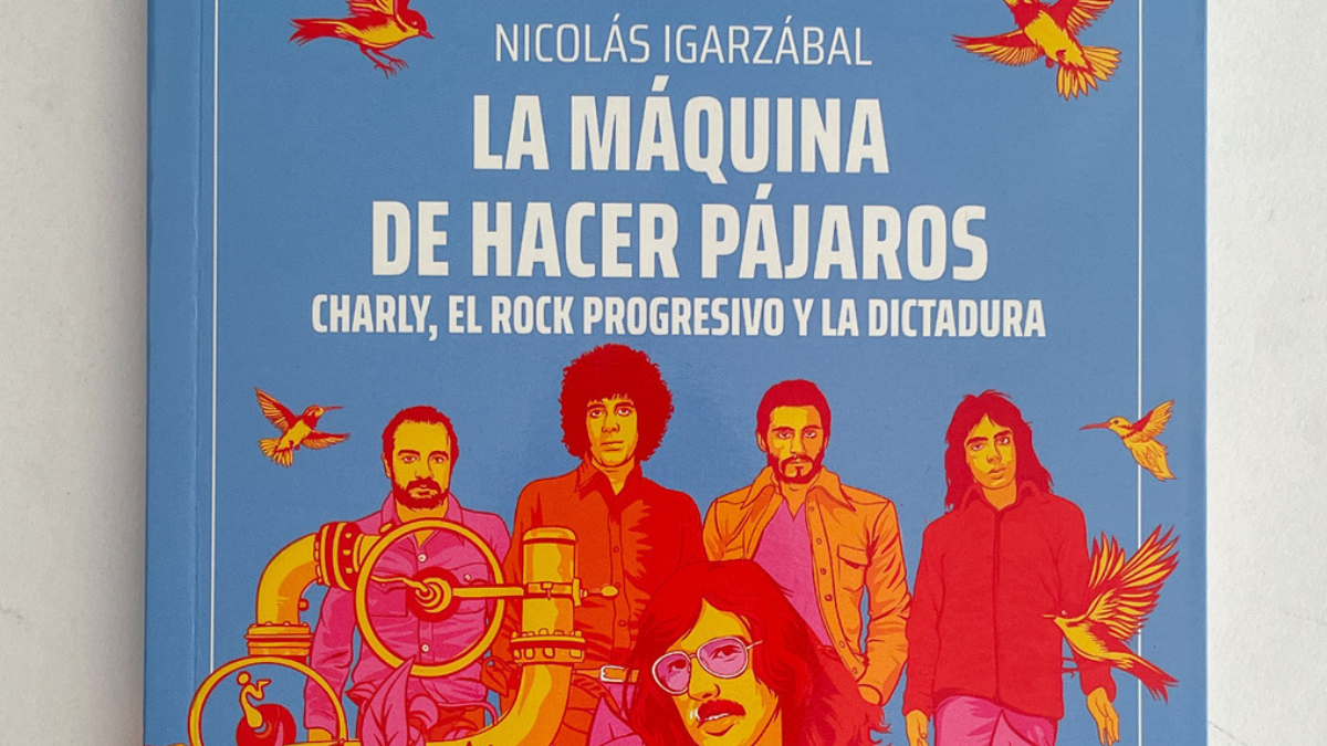 La historia de La máquina de hacer pájaros contada por Nicolás Igarzábal